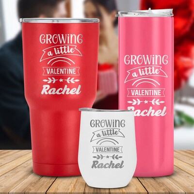 Growing a little Valentine - Engraved Tumbler Mug Unique Funny Valentine, Birthday Gift for Women on Valentines Day - image1